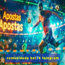 comunidade bet7k telegram